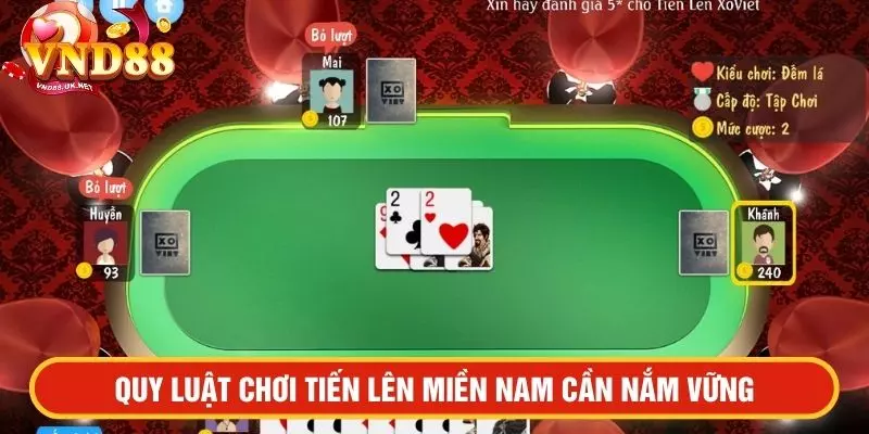 Quy luật chơi tiến lên miền nam cần nắm vững
