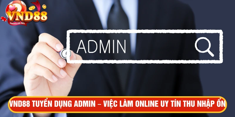 vnd88 tuyển dụng admin